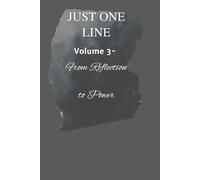 JUST ONE LINE: Volume 3- From Reflection to Power