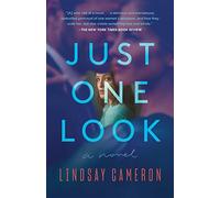 Just one look: a novel - Cameron Lindsay