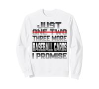 Just One More Baseball Card I Promise Baseball Fan Felpa