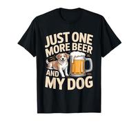 Just One More Beer And My Dog Lover Bere Maglietta