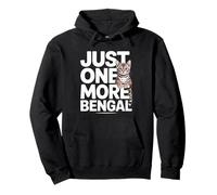 Just One More Bengala Funny Bengal Cat Saying Felpa con Cappuccio