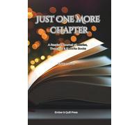 Just One More Chapter: A Reader’s Journal of Stories, Thoughts & Favorite Books