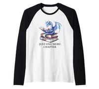 Just One More Chapter Book Dragon Reading Book Lover Bookish Maglia con Maniche Raglan