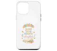Just One More Chapter Cozy Book Lover Reading & Coffee Custodia per iPhone 12 Pro Max