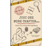 Just one more chapter... then I’ll solve the mystery: lined notebook for readers