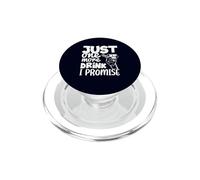 Just One More Drink I Promise Funny Whisky Party Lovers PopSockets PopGrip per MagSafe