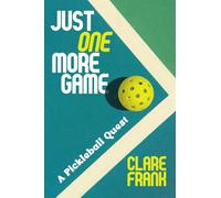 Just One More Game: A Pickleball Quest