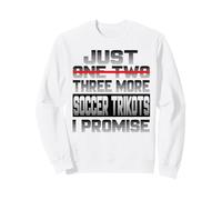 Just One More - Maglia da Calcio I Promise Felpa