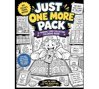 Just One More Pack (A Coloring Book for Trading Card Collectors)