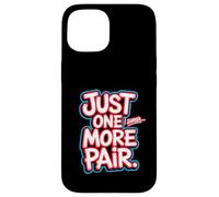 Just One More Pair I Swear I Like Shoes Funny Sneaker Head Custodia per iPhone 15