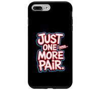 Just One More Pair I Swear I Like Shoes Funny Sneaker Head Custodia per iPhone 7 Plus/8 Plus