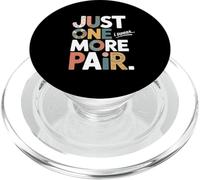 Just One More Pair I Swear I Like Shoes Funny Sneaker Head PopSockets PopGrip per MagSafe