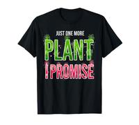 Just One More Plant I Promise Botanical Lovers Apparel Maglietta