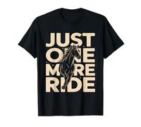 Just One More Ride Horse Amante Equitazione Maglietta