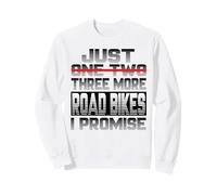 Just One More Road Bike I Promies Road Bike Ciclista Felpa