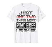 Just One More Road Bike I Promies Road Bike Ciclista Maglietta