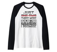 Just One More Snowboard I Promise Snowboard Snowboarder Maglia con Maniche Raglan