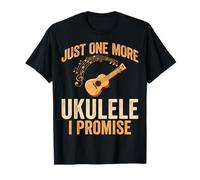 Just One More Ukulele I Promise - Ukulele Player Uke Gifts Maglietta