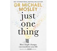 Dr Michael Mosley Just One Thing (Copertina rigida)
