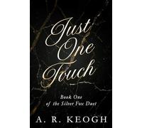Just One Touch: Book One of the Silver Fox Duet