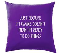 Just Perché I'M Awake Non Ready To Fare Things - Cuscino - Divertente Lazy