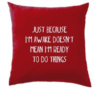Just Perché I'M Awake Non Ready To Fare Things - Cuscino - Divertente Lazy