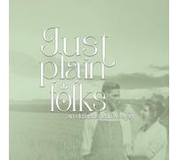 Just Plain Folks: An Old Fashioned Love Story