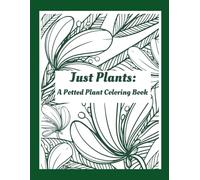 Just Plants: A Potted Plant Coloring Book