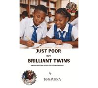 Just Poor but Brilliant Twins: An inspirational story for young readers