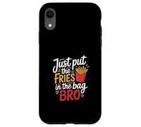 Just Put The Fries In The Bag Bro Cliente affamato ------ Custodia per iPhone XR