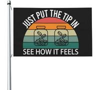 Just Put The Tip In See How It Feels Bandiera Bandiera Decorativa Resistente Alle Intemperie Bandiere Giardino Doppia Faccia Per Casa Esterni Letto 3X5 Ft