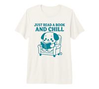 Just Read A Book And Chill Maglietta Premium