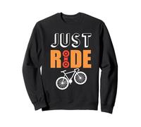 Just Ride Cycling Cyclist Life Mountain Biking Bicycle Lover Felpa