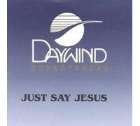 Just Say Jesus [Accompaniment/Performance Track]
