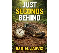 Just Seconds Behind
