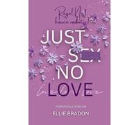 JUST SEX NO LOVE: Küssen verboten!
