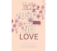 JUST SEX NO LOVE: Verlieben verboten!