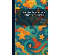 Just So Stories for Little Children: Stalky & Co.