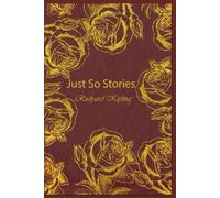 Just So Stories: With original illustrations - annotated