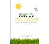 Just So You Know: Daily Self-Reminders & Affirmations Workbook
