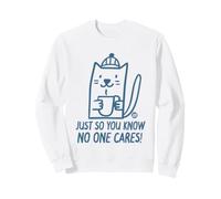 Just So You Know No One Cares Cat Felpa