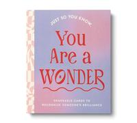 Just So You Know . . . You Are a Wonder: Shareable Cards to Recognize Someone's Brilliance