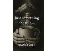Just something she said...