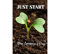 JUST START - One Sentence a Day