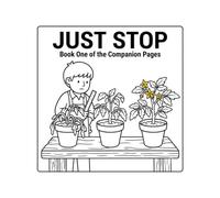 JUST STOP: Book One of the Companion Pages