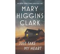 Just Take My Heart: A Novel