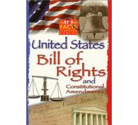 Just the Facts: Bill of Rights & Amendments