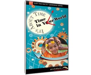 Just the Facts - It S About Time: Time in Your W