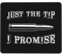 Just The Tip I Promise Tappetino per Mouse Piccolo Mouse Pad Comodo Mousepad per Gaming Laptop Pc 25X30Cm