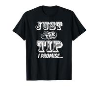 Just The Tip I Promise THE ORIGINAL Tattoo Artist Maglietta